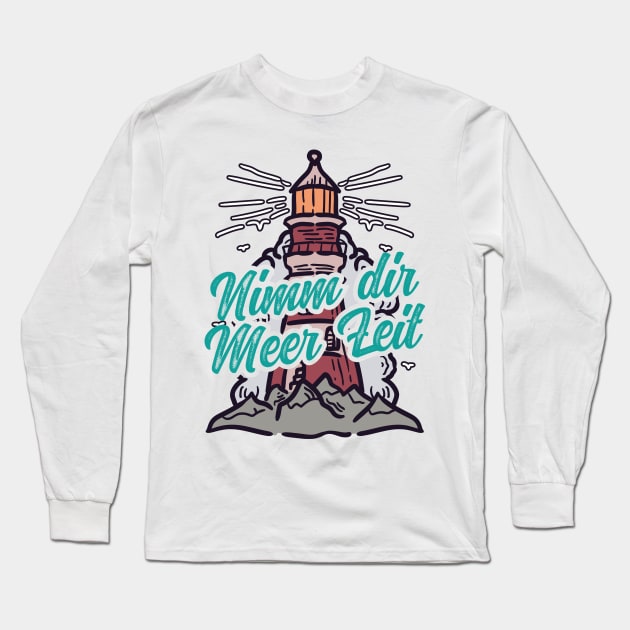 Nimm Dir Meer Zeit Leuchtturm mit Möwen Long Sleeve T-Shirt by star trek fanart and more